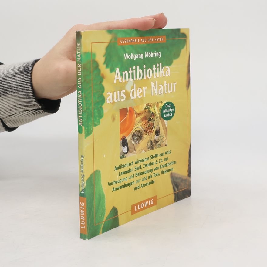 Wolfgang Möhring Antibiotika aus der Natur