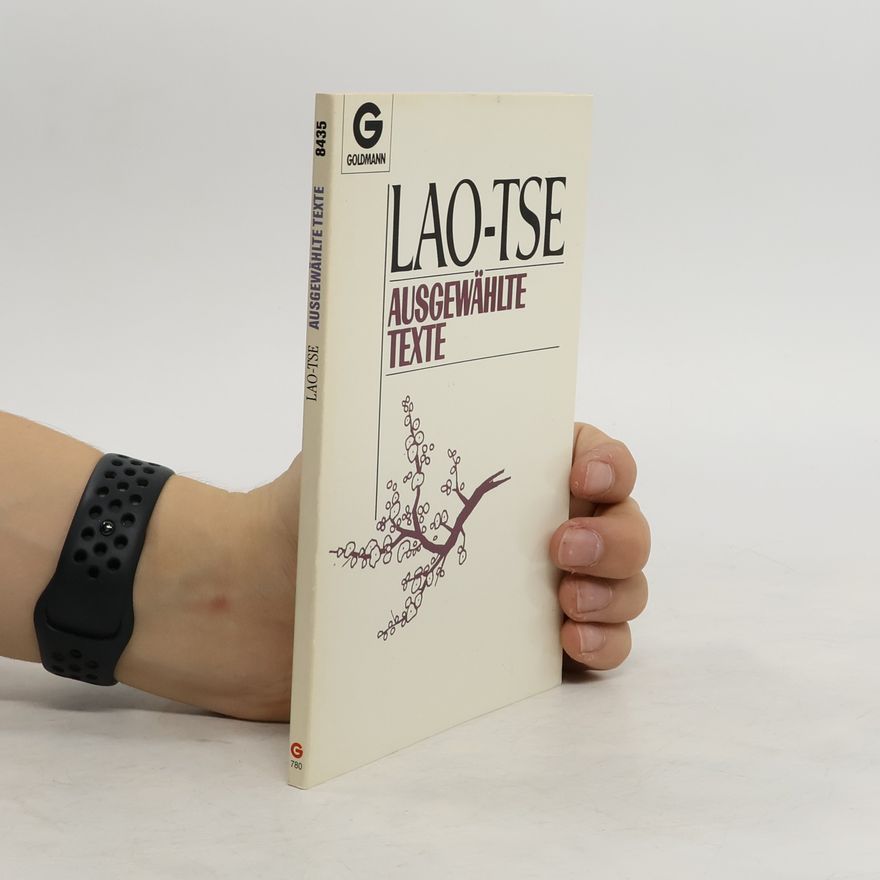 Lao Zi Ausgewählte Texte
