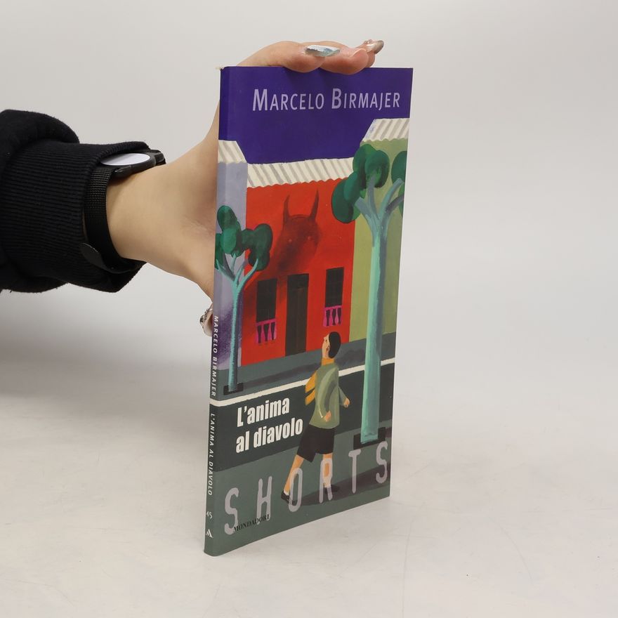 Marcelo Birmajer Shorts - 45: L'anima al diavolo