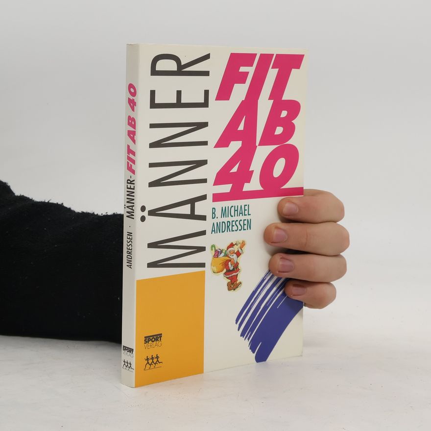 Bernd Michael Andressen Männer, fit ab 40