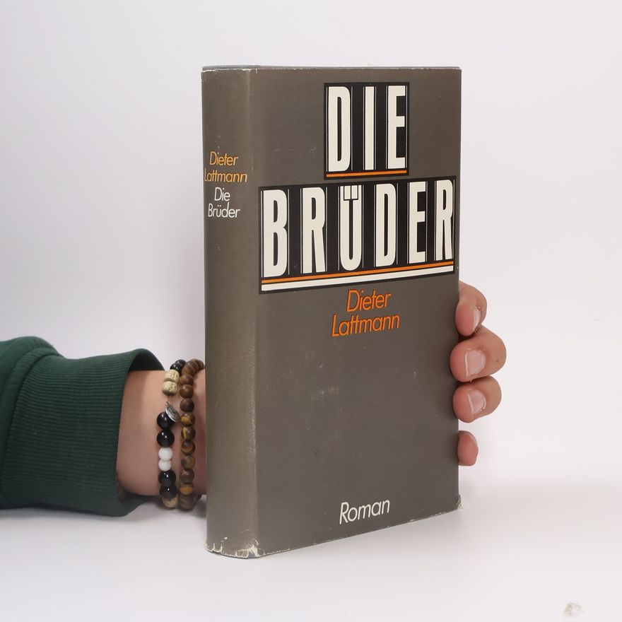 Dieter Lattmann Die Brüder. Roman