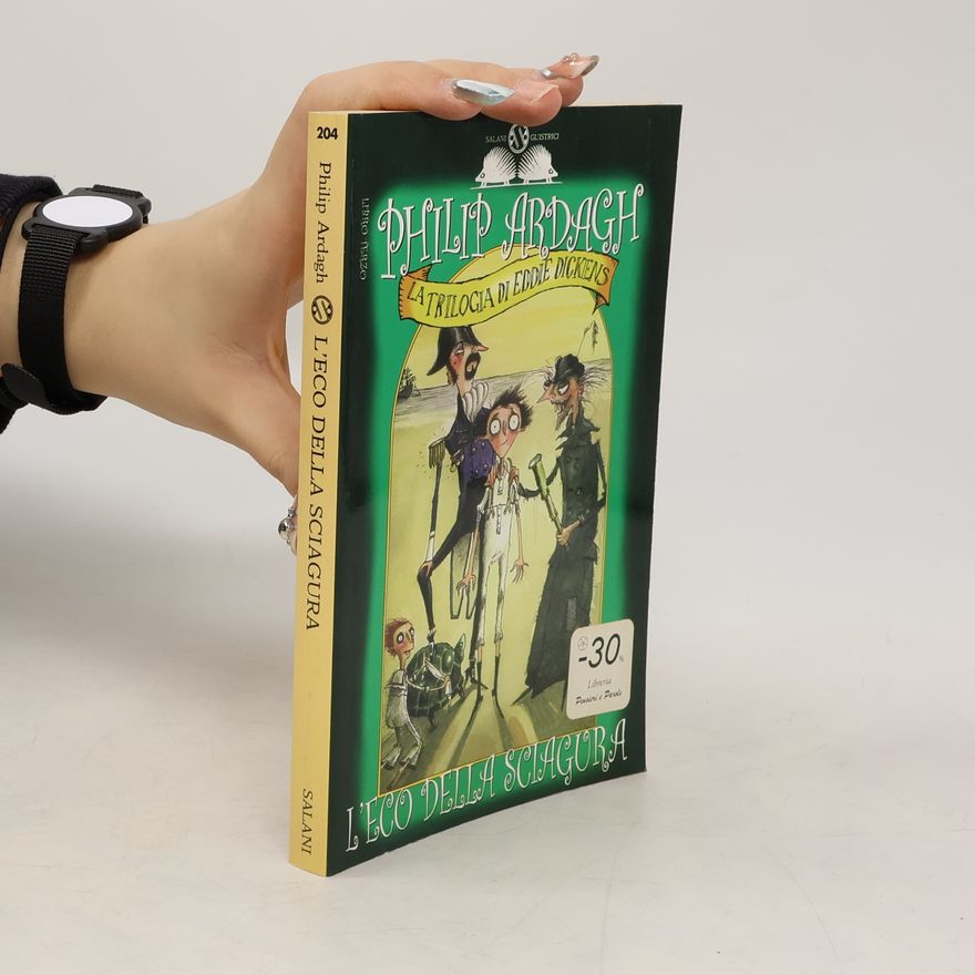 Philip Ardagh La trilogia di Eddie Dickens - 3: L'eco della sciagura