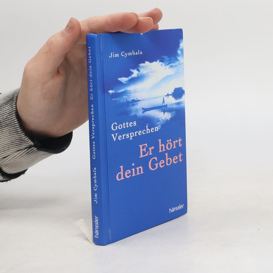 Jim Cymbala Gottes Versprechen. Er hört dein Gebet