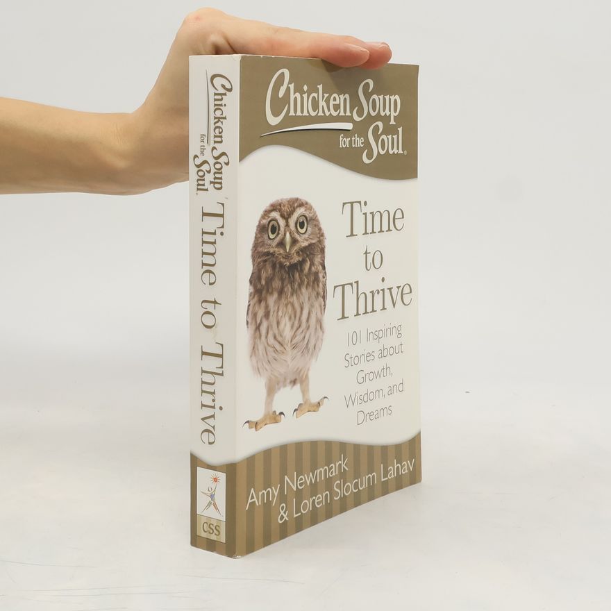 Loren Slocum Lahav Chicken Soup for the Soul: Time to Thrive
