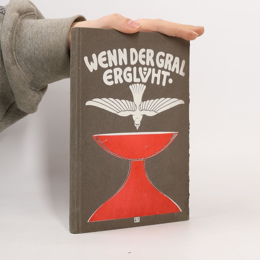Franz Eichert Wenn der Gral erglüht