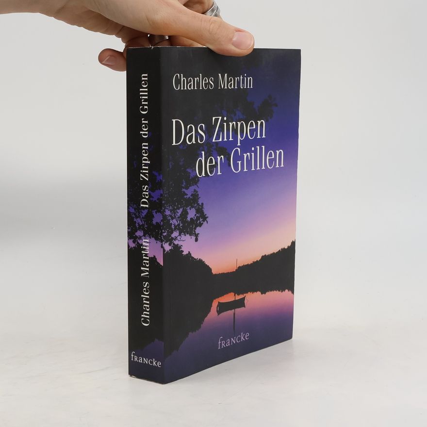Charles Martin Das Zirpen der Grillen