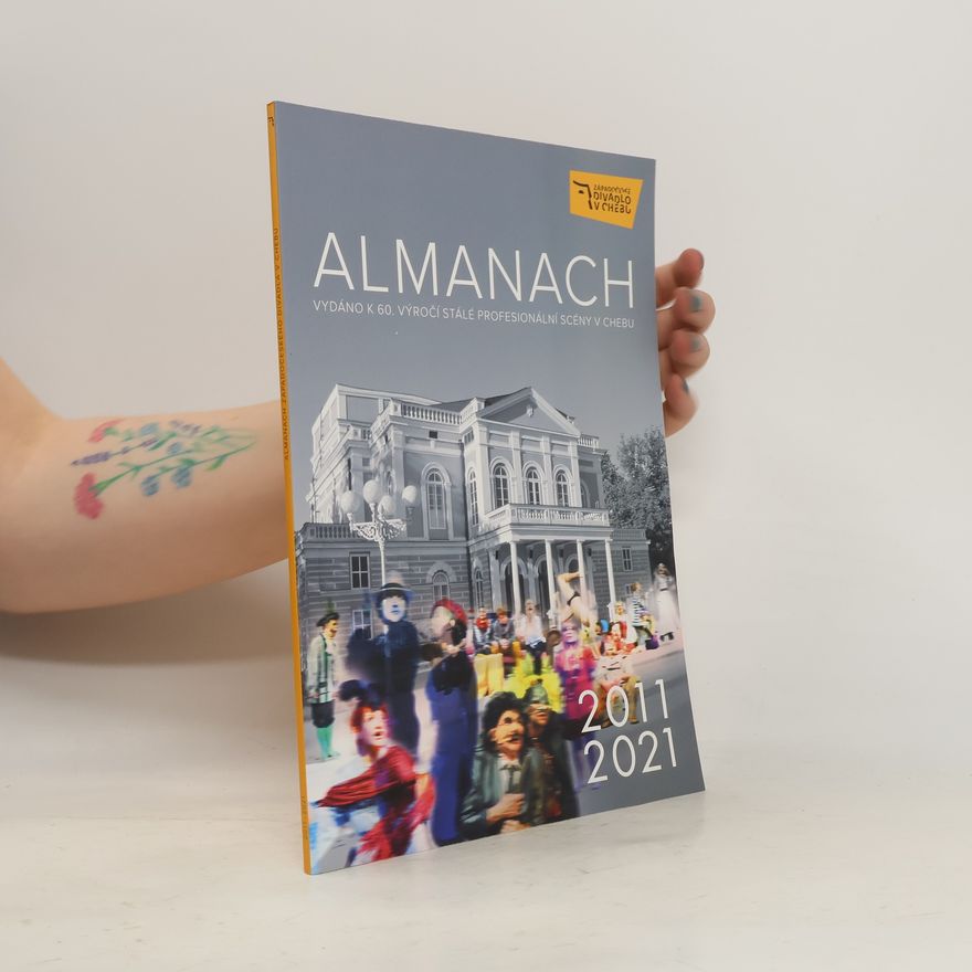 Kolektív autorov Almanach 2011-2021. Almanach Západočeského divadla v Chebu