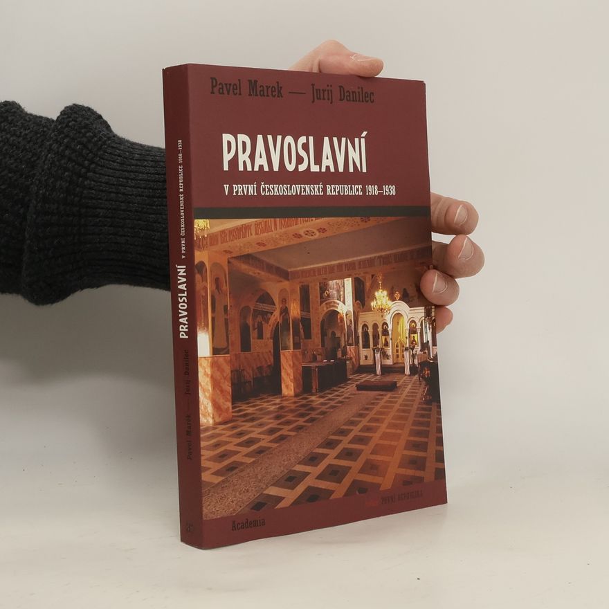 Pavel Marek Pravoslavní v první Československé republice 1918-1938