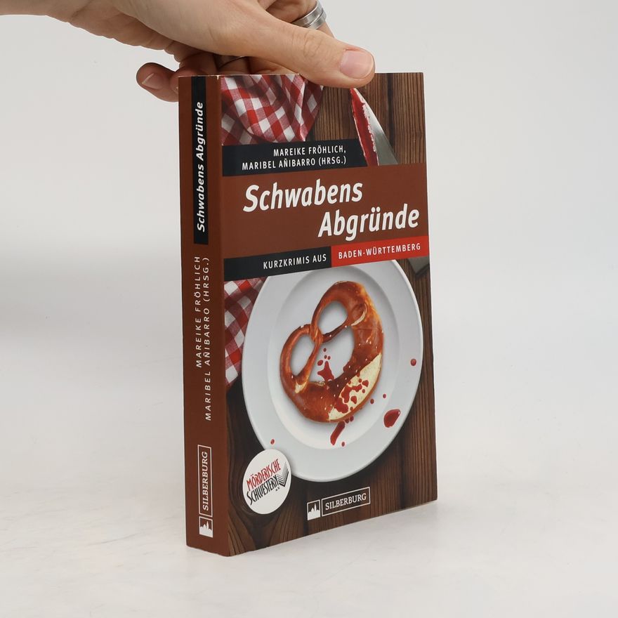 Mareike Fröhlich Schwabens Abgründe