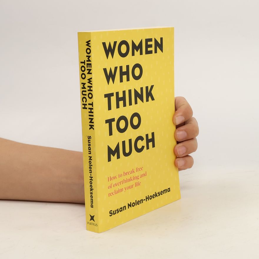 Susan Nolen-Hoeksema Women Who Think Too Much