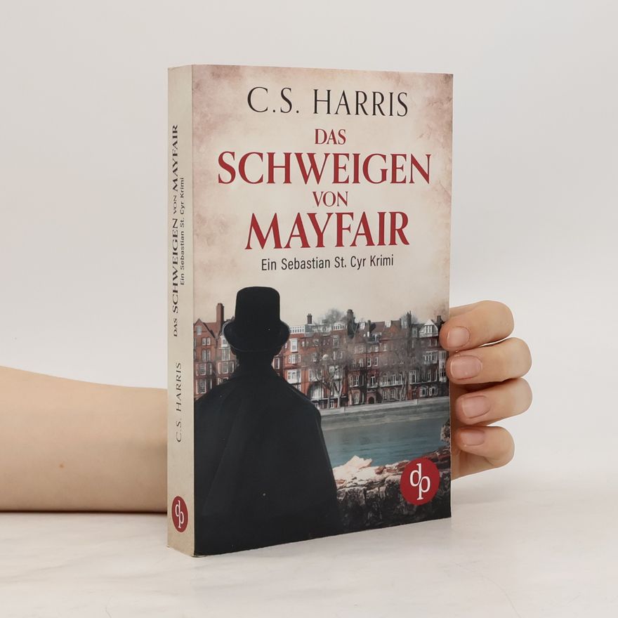 C. S. Harris Das Schweigen von Mayfair