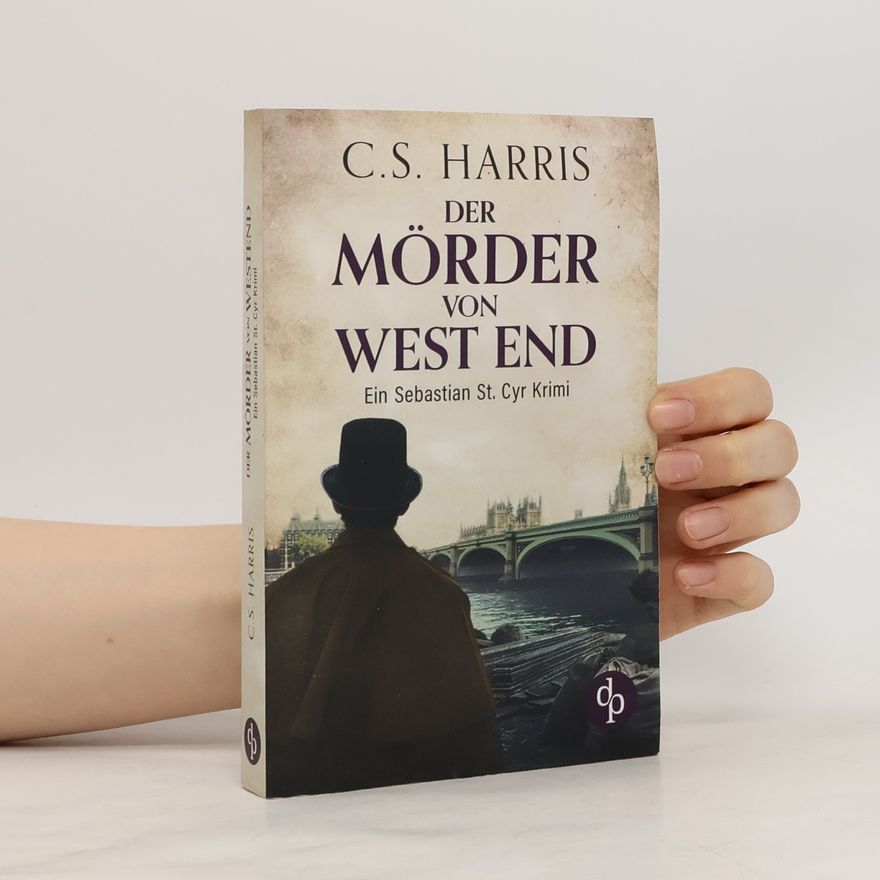 C. S. Harris Der Mörder von West End
