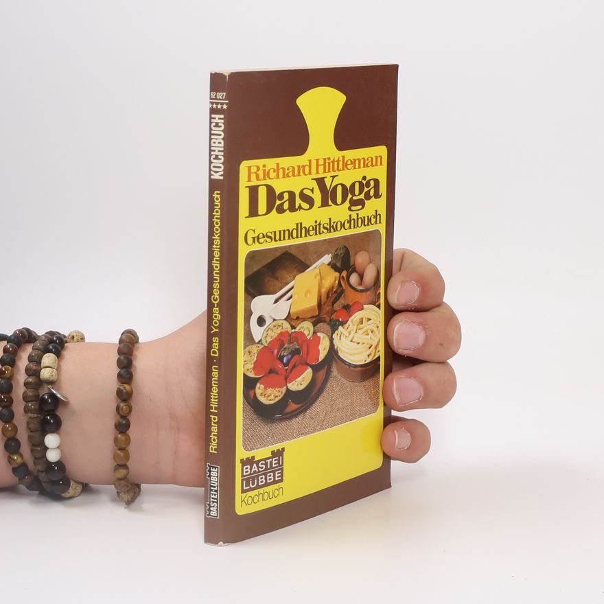 Richard Hittleman Das Yoga-Gesundheitskochbuch