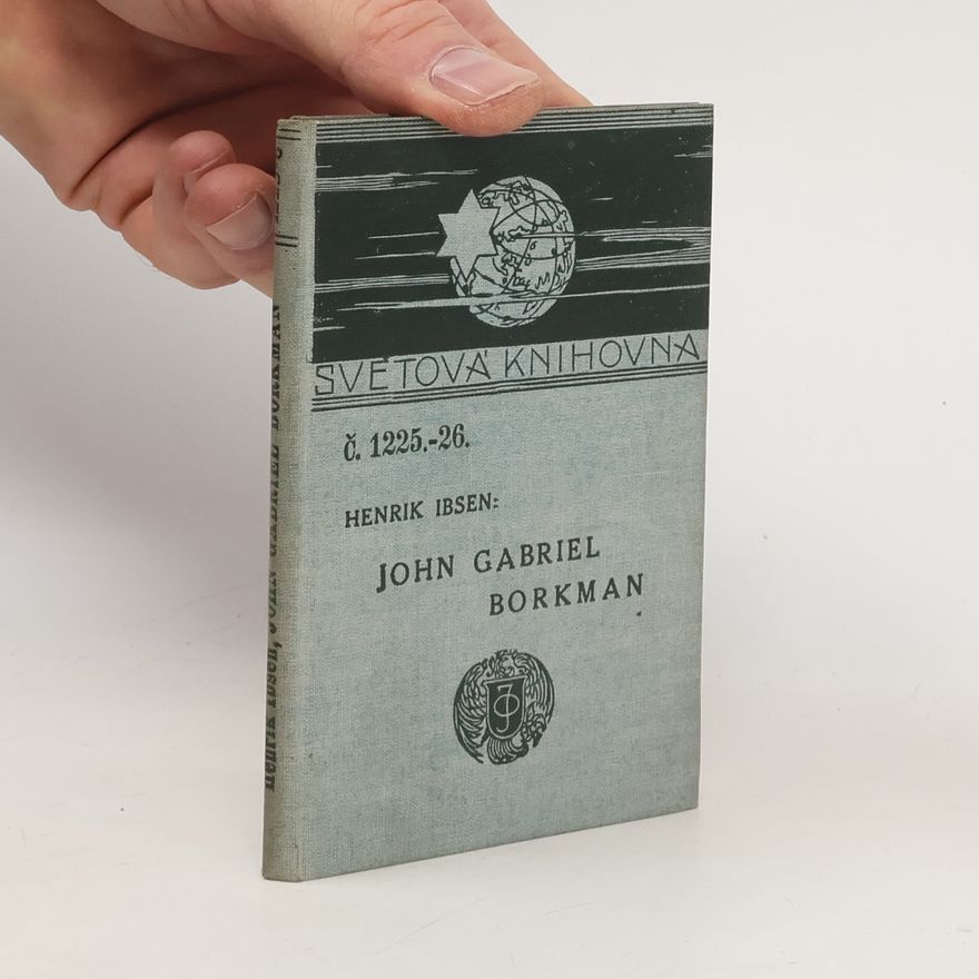 Henrik Ibsen John Gabriel Borkman