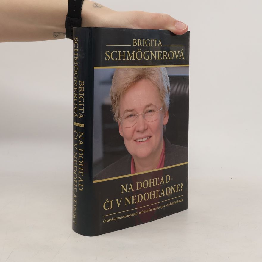 Brigita Schmögnerová Na dohľad či v nedohľadne?