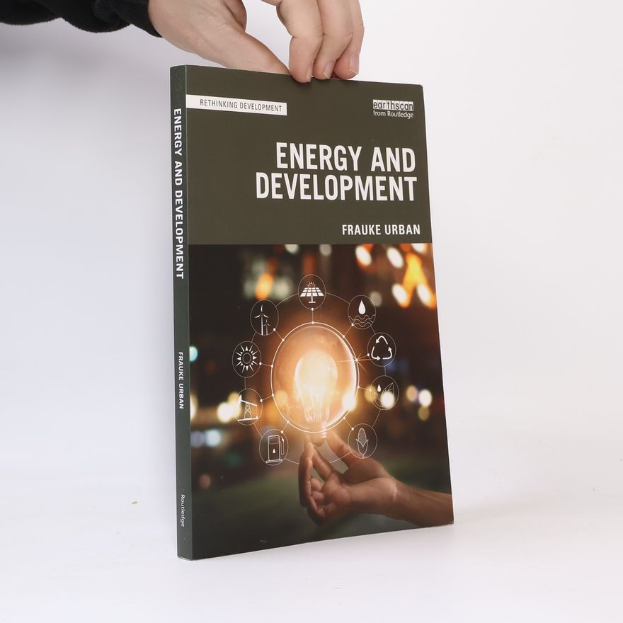 Frauke Urban Rethinking Development: Energy and Development