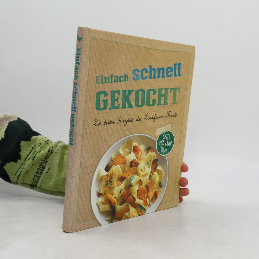 Autorenkollektiv Einfach schnell gekocht