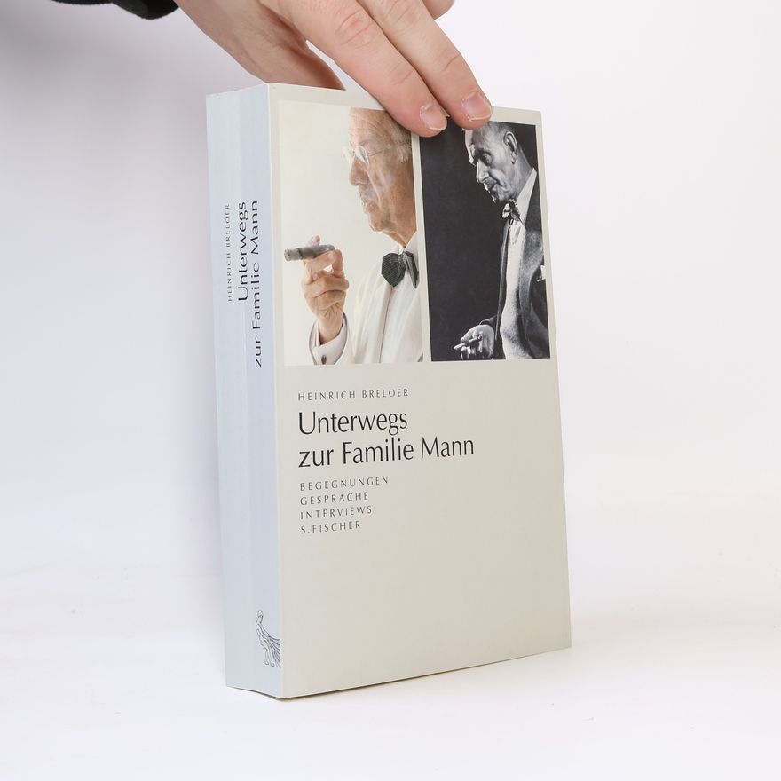 Heinrich Breloer Unterwegs zur Familie Mann
