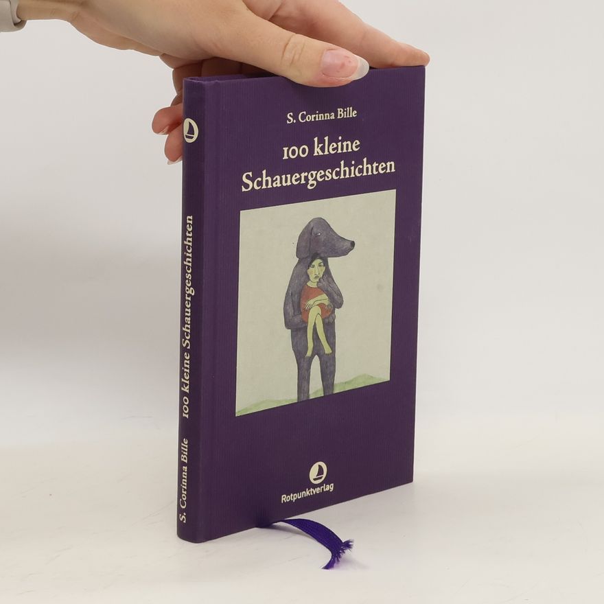 S. Corinna Bille 100 kleine Schauergeschichten