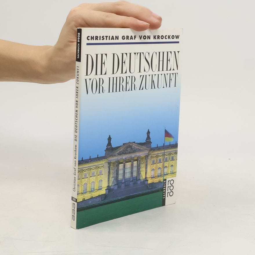 Christian Graf von Krockow Die Deutschen vor ihrer Zukunft