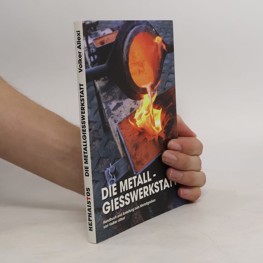 Volker Allexi Die Metallgiesswerkstatt