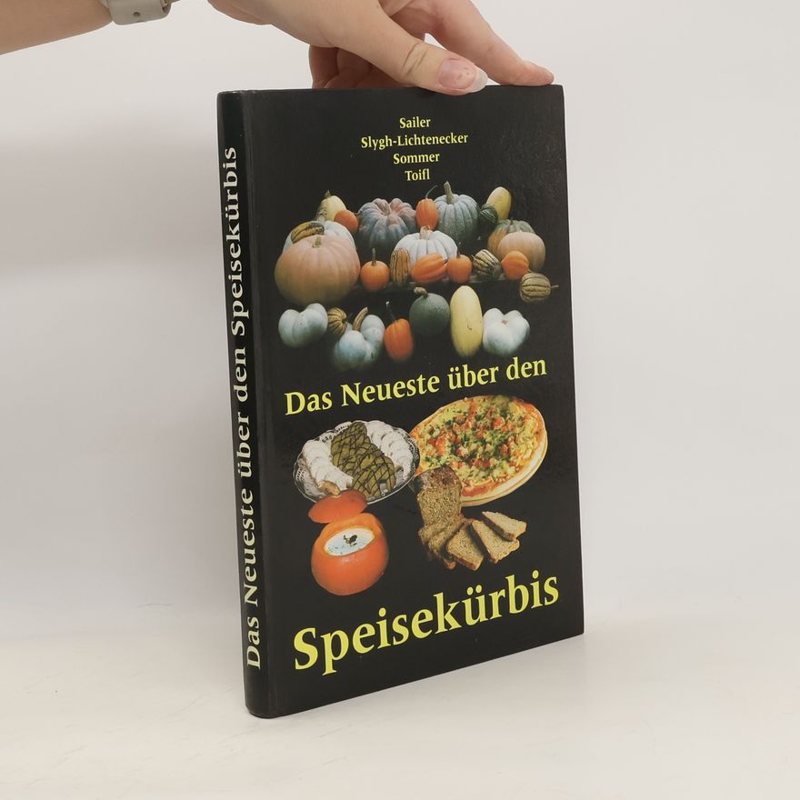 Josef Sailer Das Neueste über den Speisekürbis