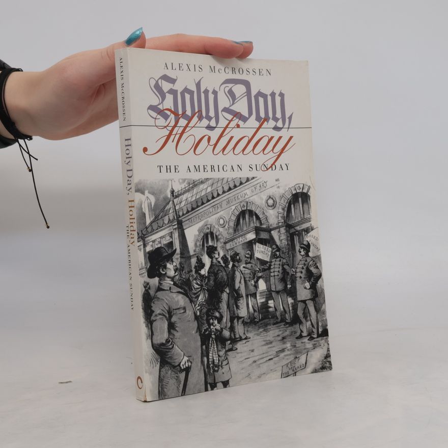 Alexis McCrossen Holy Day, Holiday
