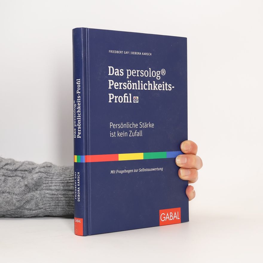 Friedbert Gay Das persolog Persönlichkeits-Profil