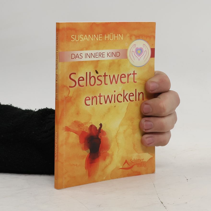 Susanne Hühn Das innere Kind - Selbstwert entwickeln