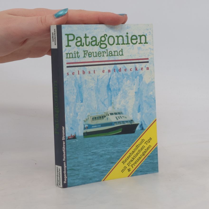 Michael Möbius Patagonien mit Feuerland selbst entdecken