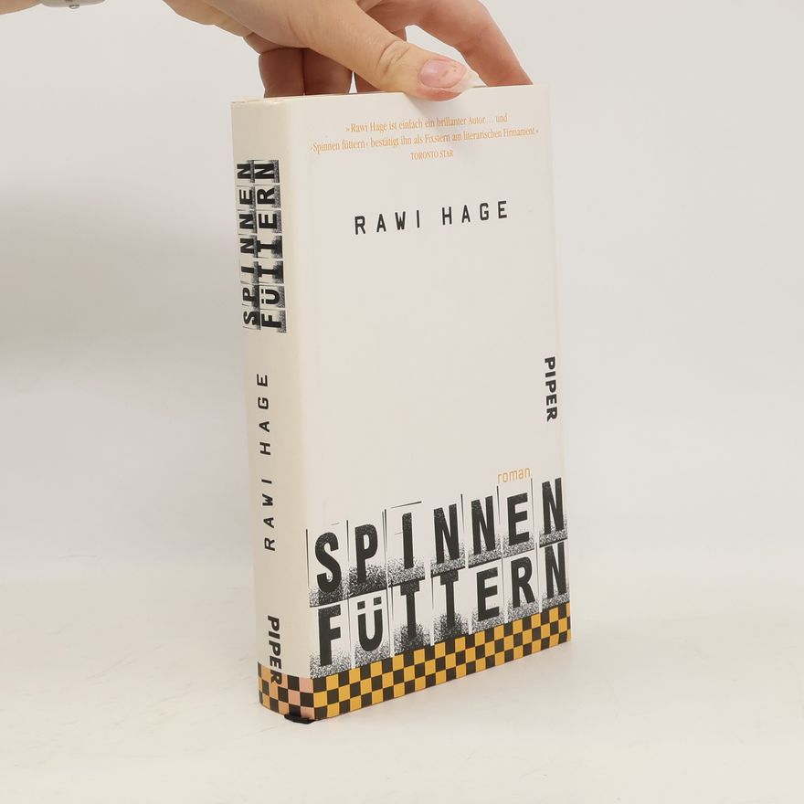 Rawi Hage Spinnen füttern