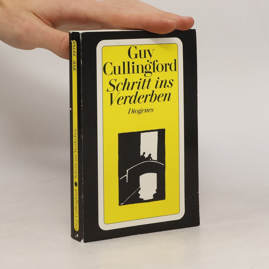 Guy Cullingford Schritt ins Verderben. Roman