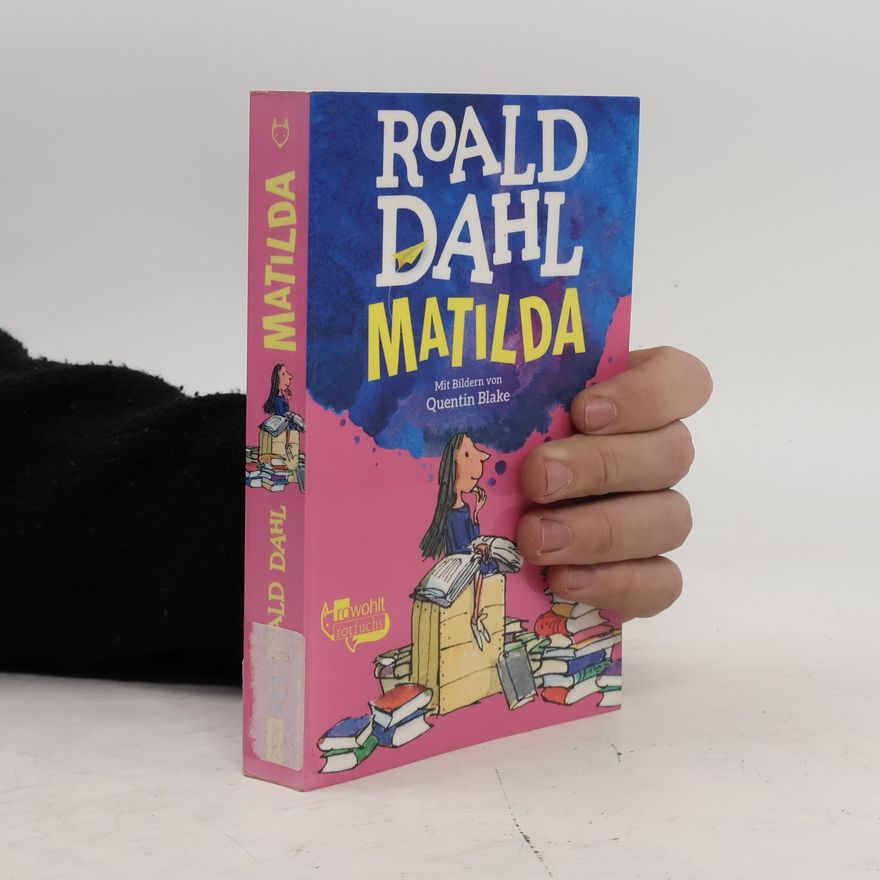 Quentin Blake Roald Dahl. Matilda