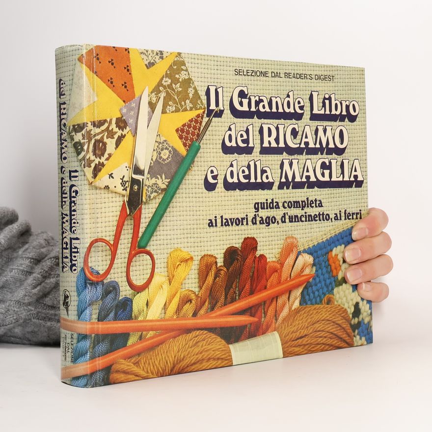 Various authors Il Grande Libro del Ricamo e della Maglia