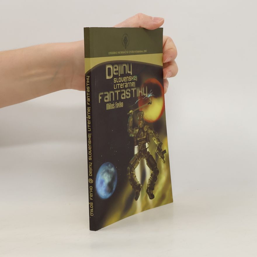 Miloš Ferko Dejiny slovenskej literárnej fantastiky