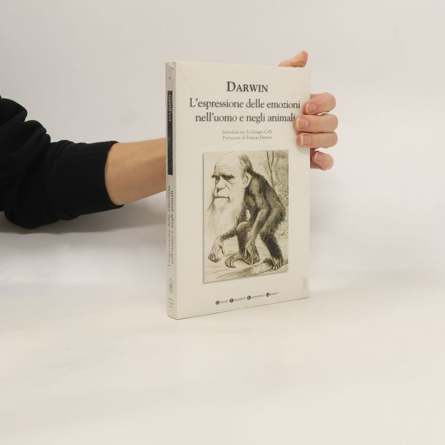 Francis Darwin Grandi Tascabili Economici: L'espressione delle emozioni nell'uomo e negli animali