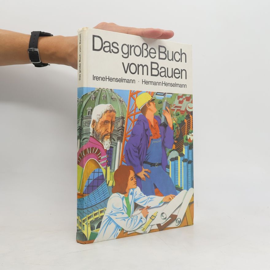 Irene Henselmann Das große Buch vom Bauen