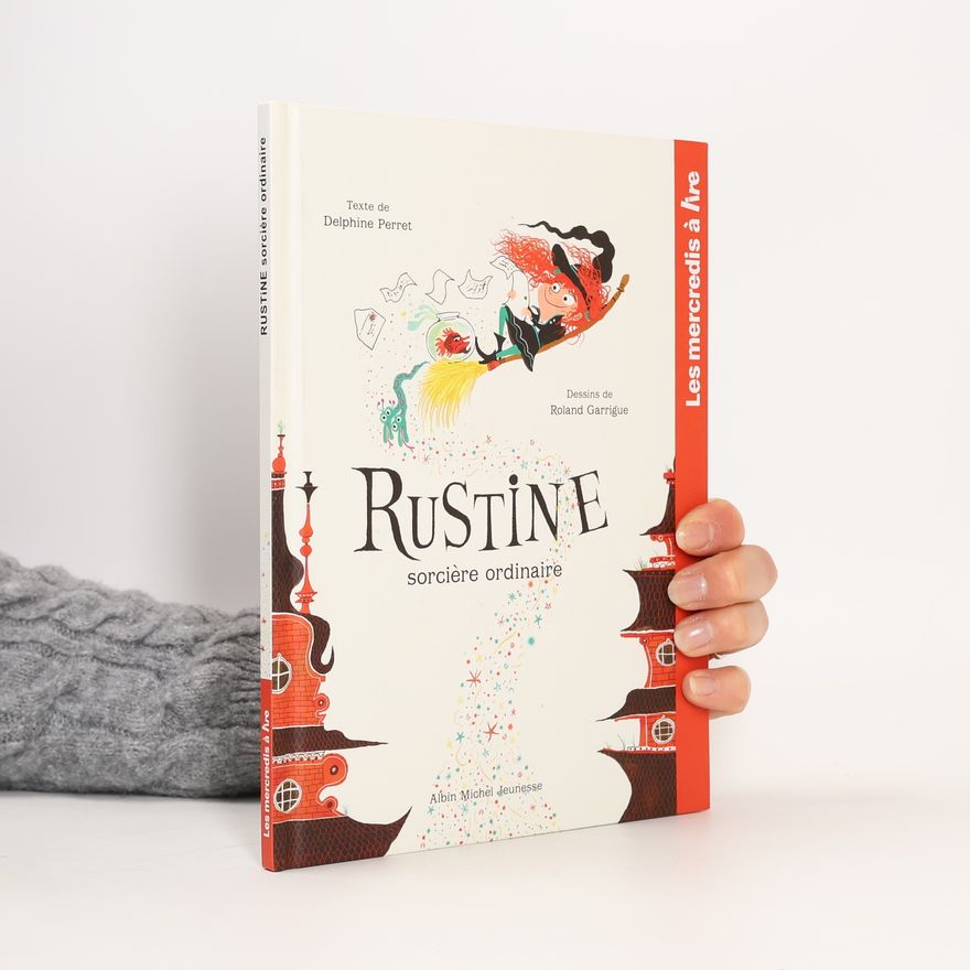 Delphine Perret Rustine sorcière ordinaire