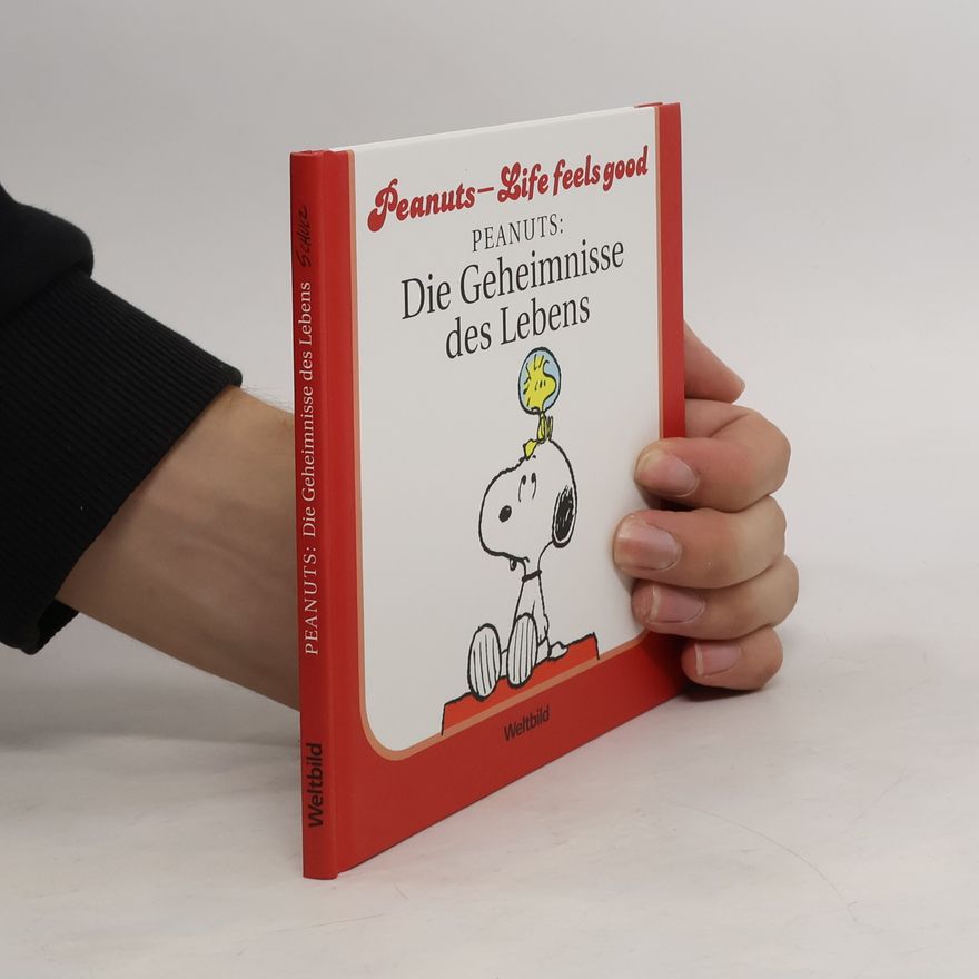 Charles M. Schulz Die Geheimnisse des Lebens