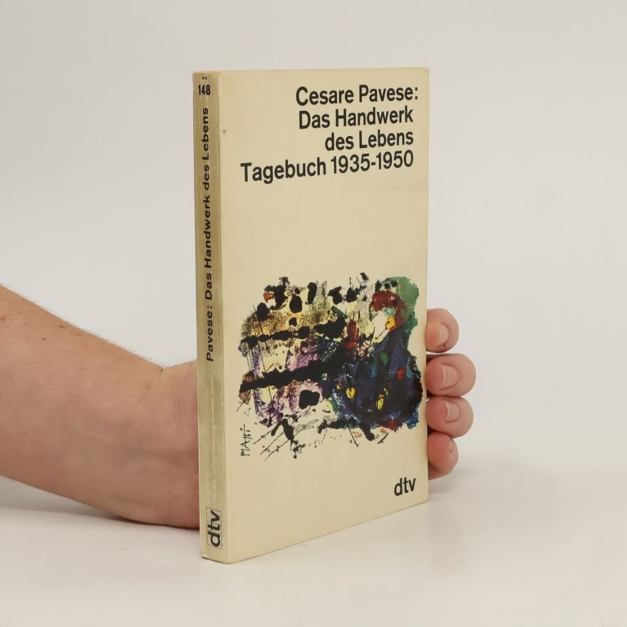 Cesare Pavese Das Handwerk des Lebens Tagebuch 1935-1950