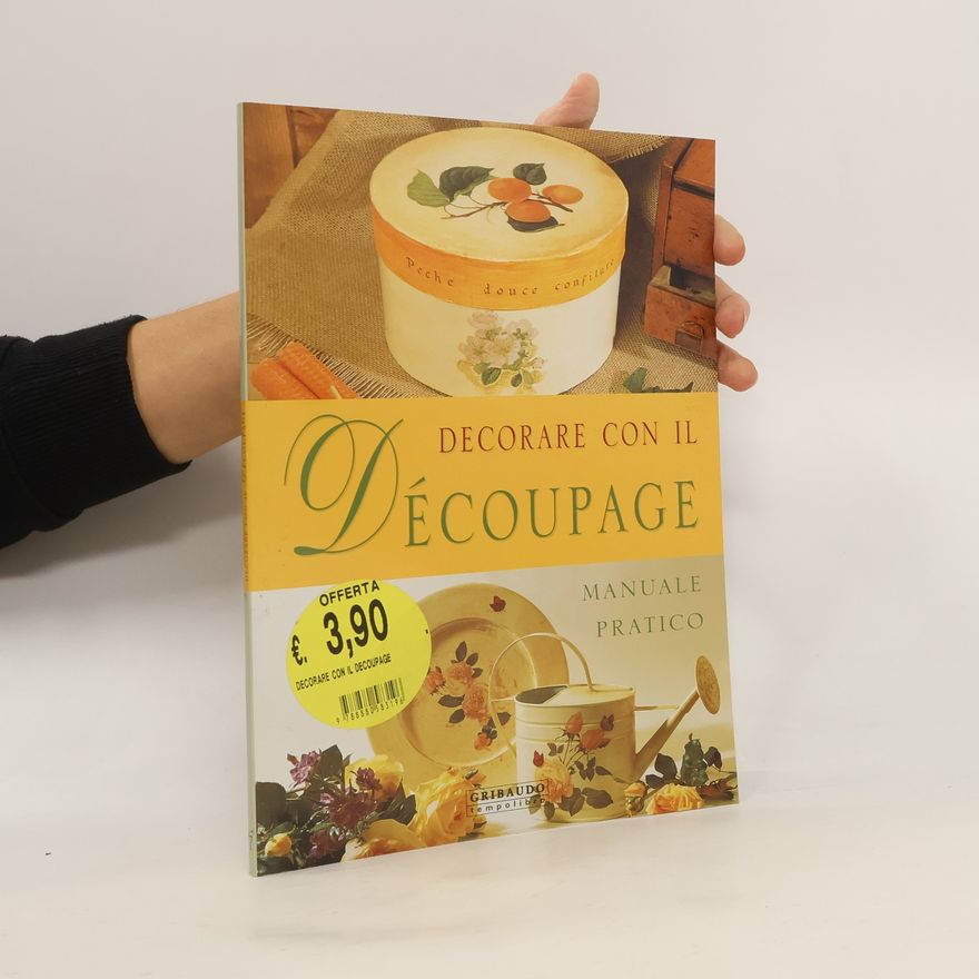 Various authors Decorare con il découpage: manuale pratico
