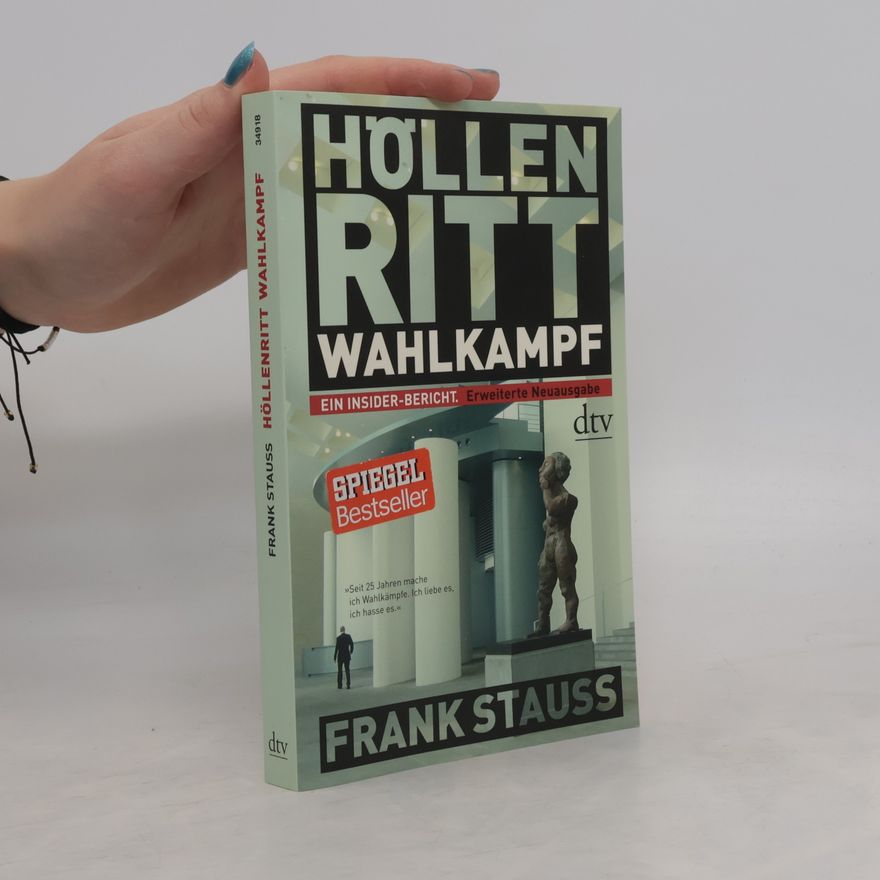 Frank Stauss Höllenritt Wahlkampf