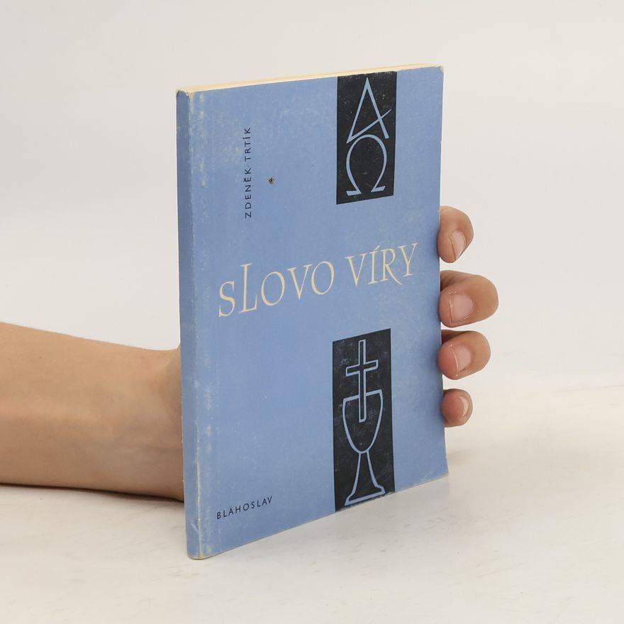 Zdeněk Trtík Slovo víry