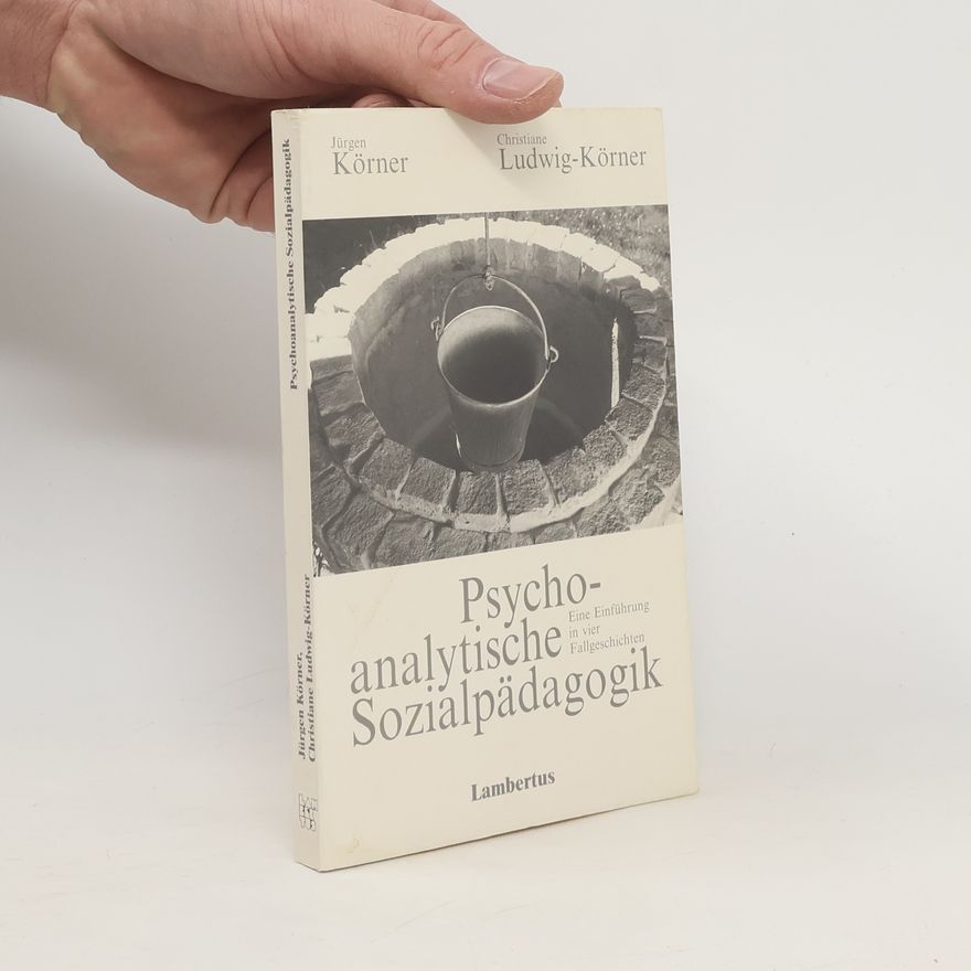 Jürgen Körner Psychoanalytische Sozialpädagogik