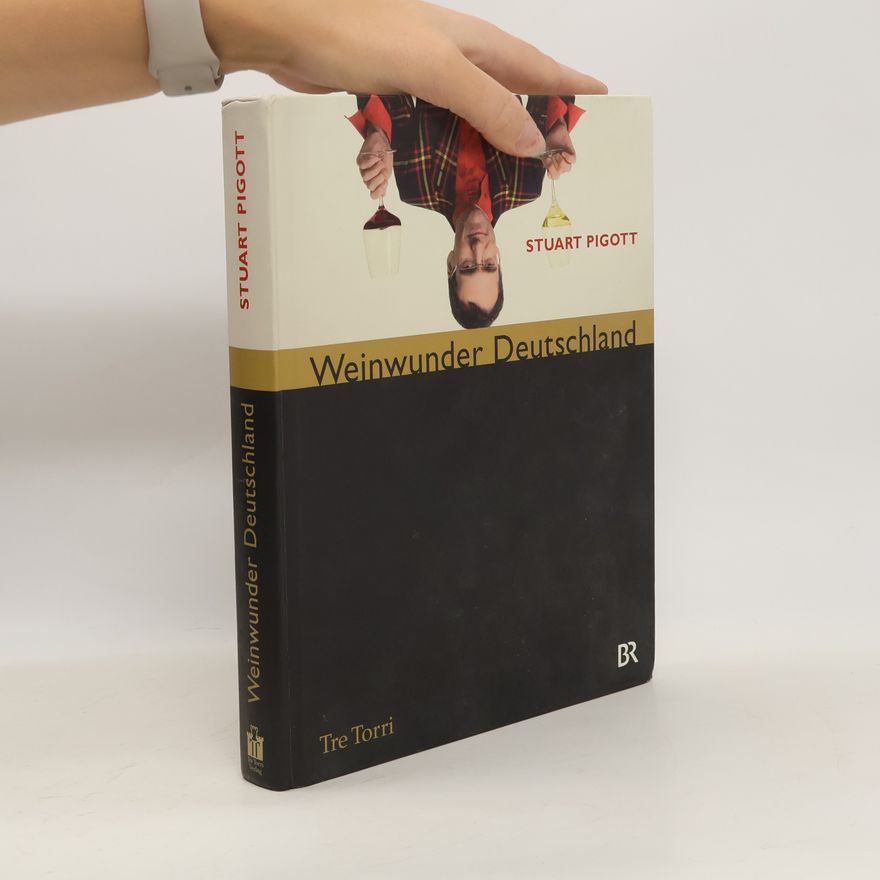 Stuart Pigott Weinwunder Deutschland