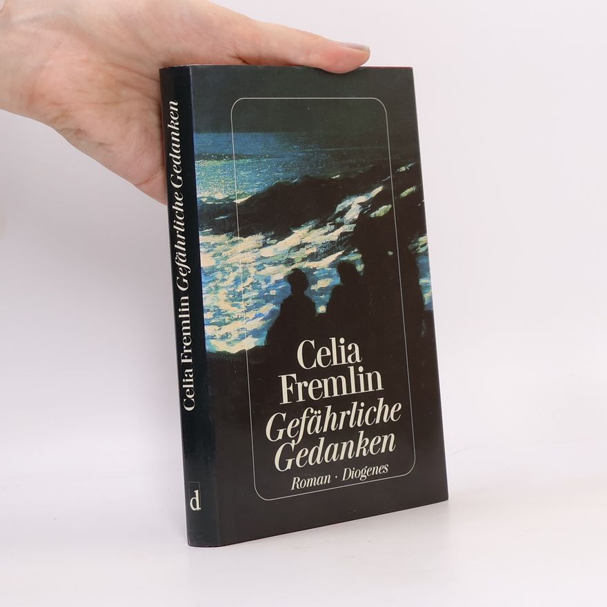Celia Fremlin Gefährliche Gedanken. Roman