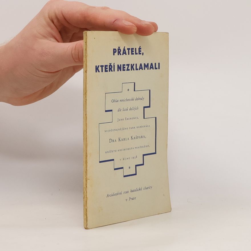 Karel Kašpar Přátelé, kteří nezklamali