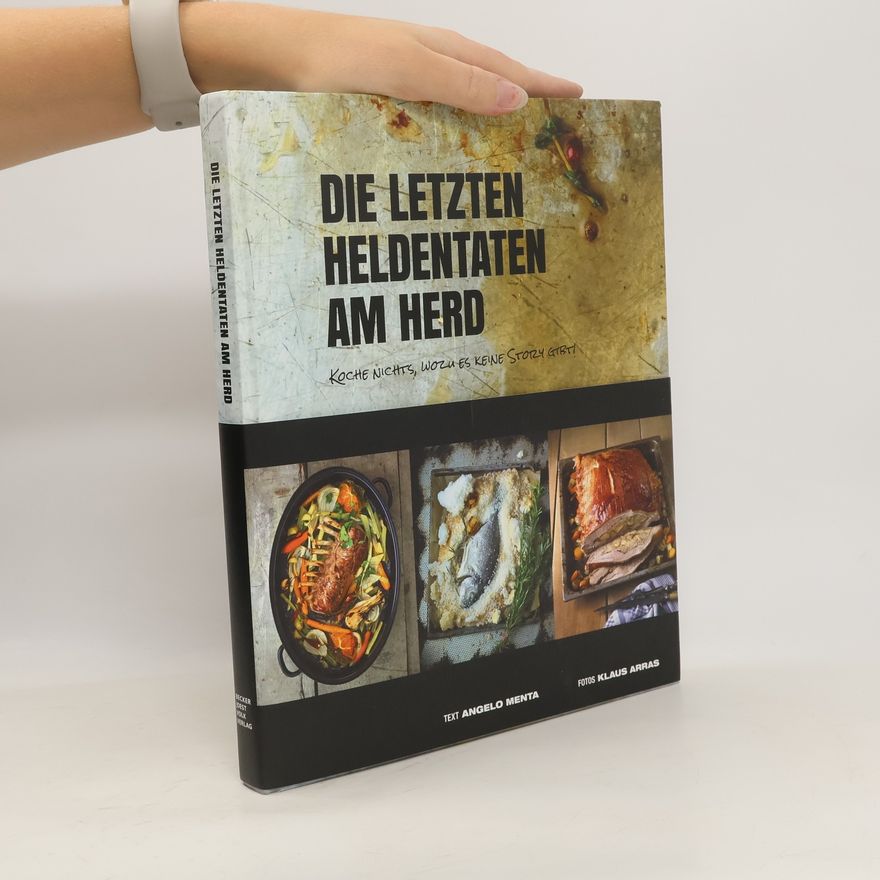Angelo Menta Die letzten Heldentaten am Herd