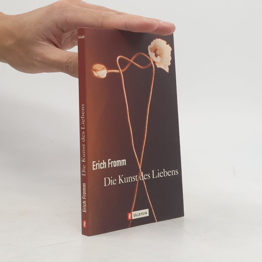 Erich Fromm Die Kunst des Liebens
