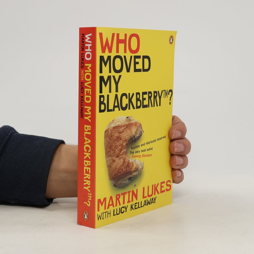 Lucy Kellaway Who Moved my Blackberry?